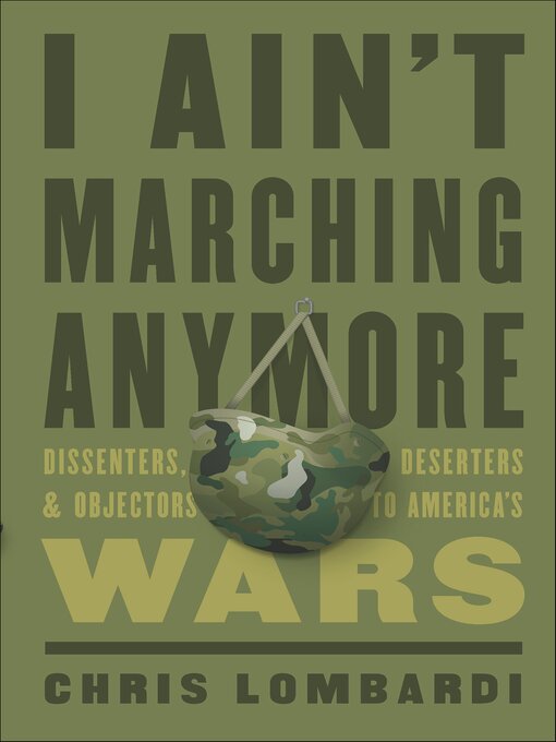 Title details for I Ain't Marching Anymore by Chris Lombardi - Available